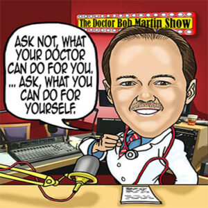 The Dr. Bob Martin Show